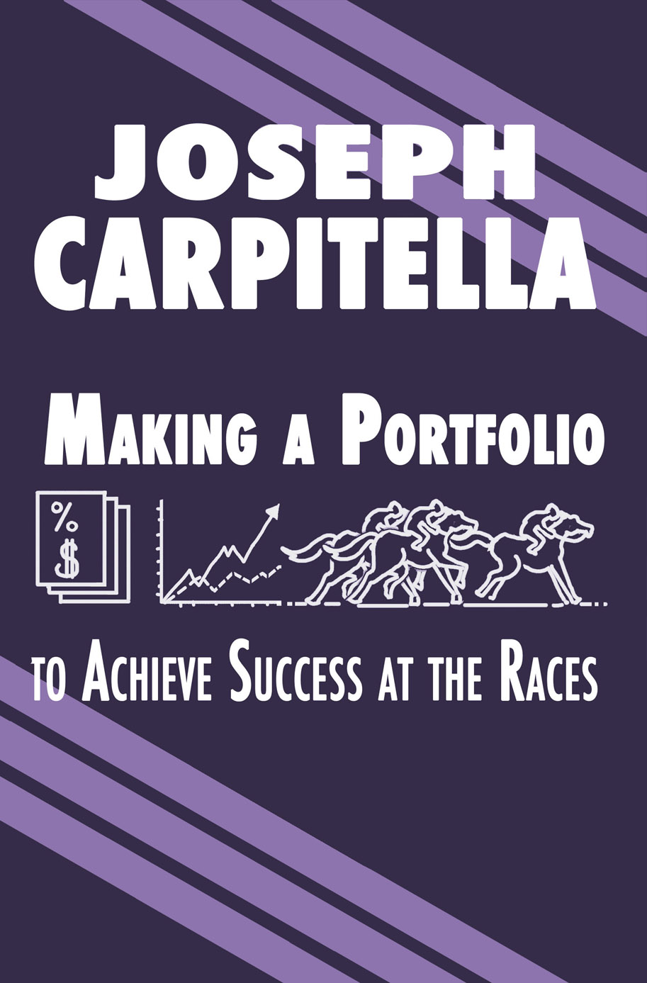 Making a Portfolio to Achieve Success at the Races By Joseph Carpitella-image