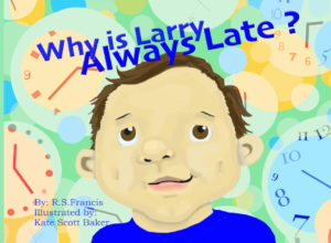 Front cover of "Why is Larry Always Late?"