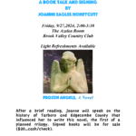 A Book Talk and signing by Joanne Eagles Honeycutt Friday, 9/27,2024, 2:00-3:30 The Azalea Room Brook Valley Country Club Light Refreshments Available Frozen Angels, A Novel After a brief reading, Joanne will speak on the history of Tarboro and Edgecombe County that influenced her to write this novel, the first of a planned trilogy. Signed books will be for sale ($20…cash/check).