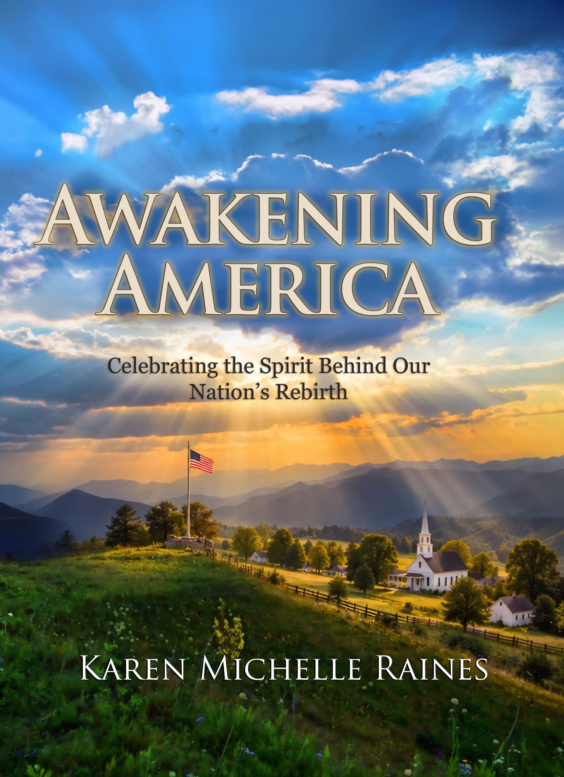 Awakening America: Celebrating the Spirit Behind Our Nation's Rebirth
